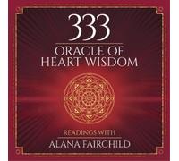 Alana Fairchild 333 Oracle of Heart Wisdom (Copertina rigida)
