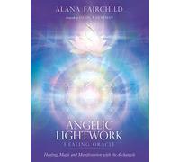 Alana Fairchild Angelic Lightwork Healing Oracle (Merchandise)