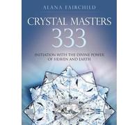 Alana Fairchild Crystal Masters 333 (Tascabile)