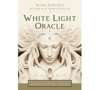 Alana Fairchild White Light Oracle - Luminosity Pocket Edition (Cards)