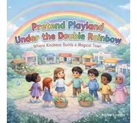 Alana Gongol Pretend Playland Under the Double Rainbow (Tascabile)