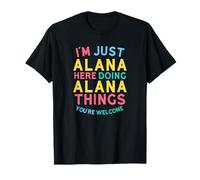Alana Here Doing Alana Cose Divertente Alana Nome Maglietta