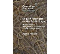 Alana Mailes English Madrigals on the Jesuit Stage (Copertina rigida)