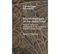 Alana Mailes English Madrigals on the Jesuit Stage (Tascabile)