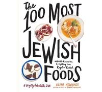Alana Newhouse Tablet The 100 Most Jewish Foods (Copertina rigida)