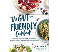 Alana Scott The Gut-Friendly Cookbook (Tascabile)