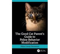 Alana Linsay St The Good Cat Parent’s Guide to Feline Behavior Modif (Tascabile)
