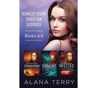Alana Terry Kennedy Stern Christian Suspense Series (Books 4-6) (Tascabile)