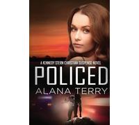 Alana Terry Policed (Tascabile) Kennedy Stern Christian Suspense