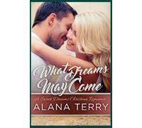 Alana Terry What Dreams May Come (Tascabile)