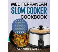 Alandor Mills Mediterranean Slow Cooker Cookbook (Tascabile)