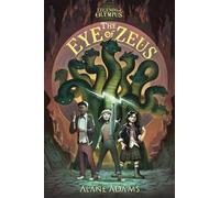 Alane Adams The Eye of Zeus (Tascabile) Legends of Olympus