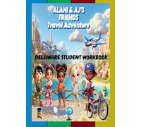 Alani and AJ's Friends Travel Adventure: Delaware Student Workbook