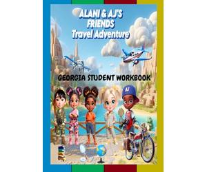Alani and AJ's Friends Travel Adventure: Georgia Student Workbook