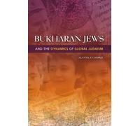 Alanna E. Cooper Bukharan Jews and the Dynamics of Global Judaism (Tascabile)