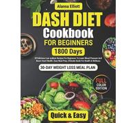 Alanna Elliott Dash Diet Cookbook For Beginners (Tascabile)