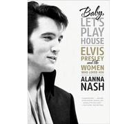 Alanna Nash Baby, Let's Play House (Tascabile)