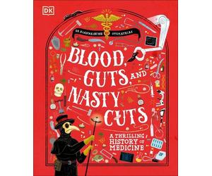 Alanna Skuse Blood, Guts, and Nasty Cuts (Copertina rigida)