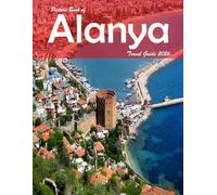 Alanya, Turkey: A Visual Journey Through Stunning Landmarks, Travel and Nature lovers.
