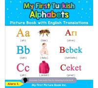 Alara S My First Turkish Alphabets Picture Book with English Transla (Tascabile)