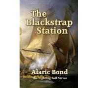 Alaric Bond The Blackstrap Station (Tascabile)