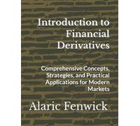 Alaric Fenwick Introduction to Financial Derivatives (Tascabile)