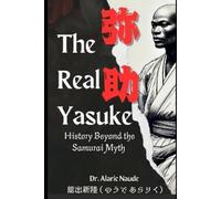 Alaric Naude The Real Yasuke (Tascabile)