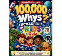 Alaric P Fenwhistle 100,000 Whys Encyclopedia for Kids (Tascabile)
