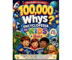 Alaric P Fenwhistle 100,000 Whys Encyclopedia for Kids (Tascabile)