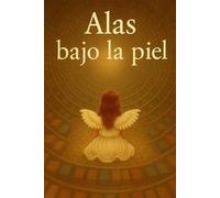 Alas bajo la piel