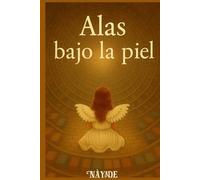 Alas bajo la piel