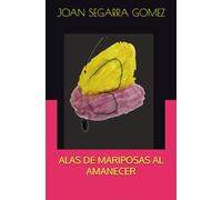ALAS DE MARIPOSAS AL AMANECER