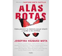 Alas rotas: Cómo prevenir la violencia sexual infantil y ayudar a las víctimas / Broken Wings: How to Prevent Child Sexual Violence and Help Victims