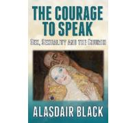 Alasdair Black The Courage to Speak (Tascabile)