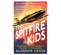 Alasdair Cross The Spitfire Kids (Tascabile)