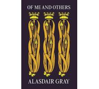 Alasdair Gray Of Me and Others (Tascabile)