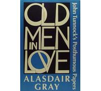 Alasdair Gray Old Men in Love (Copertina rigida)