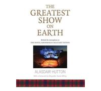 Alasdair Hutton The Greatest Show on Earth (Tascabile)