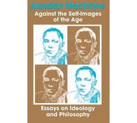 Alasdair MacIntyre Against the Self-Images of the Age (Tascabile)