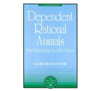 Alasdair MacIntyre Dependent Rational Animals (Tascabile)