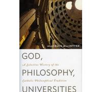 Alasdair MacIntyre God, Philosophy, Universities (Copertina rigida)