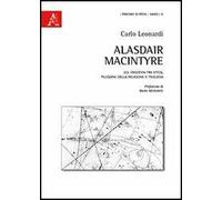 Alasdair MacIntyre. Sul crocevia tra etica, filosofia della religione e teologia