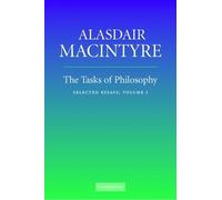 The Tasks of Philosophy: Volume 1: Selected Essays: v. 1 by MacIntyre, Alasdair