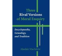 Alasdair MacIntyre Three Rival Versions of Moral Enquiry (Tascabile)