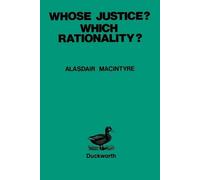 Alasdair MacIntyre Whose Justice? - Which Rationality? (Tascabile)