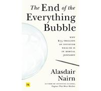 Alasdair Nairn The End of the Everything Bubble (Tascabile)