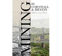 Alasdair Neill Raymond Burnley Michael Gill Ro Mining in Cornwall a (Tascabile)