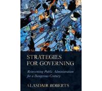 Alasdair Roberts Strategies for Governing (Copertina rigida)
