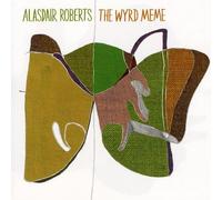 Alasdair Roberts The Wyrd Meme (CD)