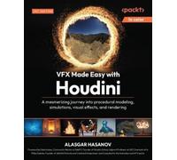 Alasgar Hasanov VFX Made Easy with Houdini (Tascabile)